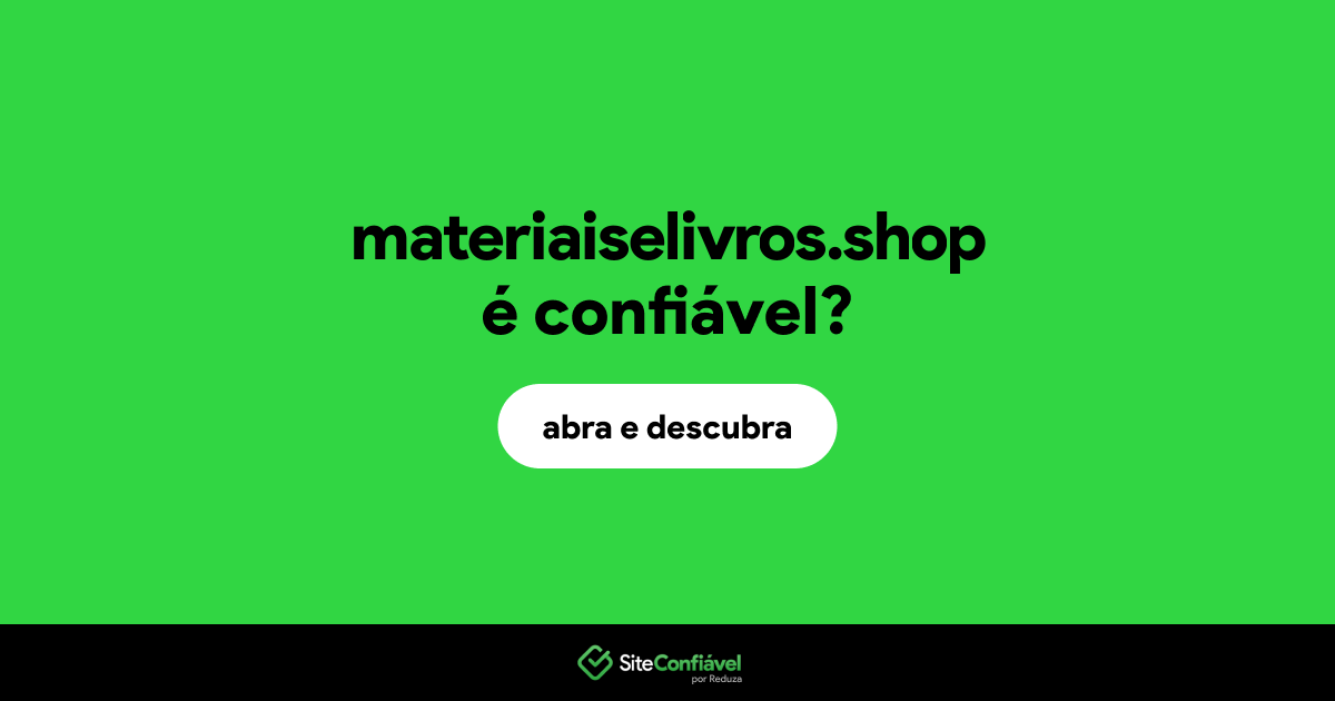 O site materiaiselivros.shop é confiável?