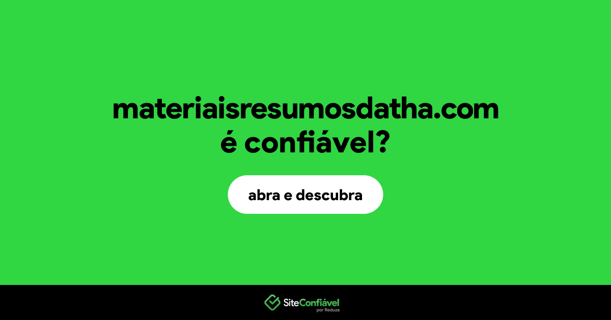 O site materiaisresumosdatha.com é confiável?