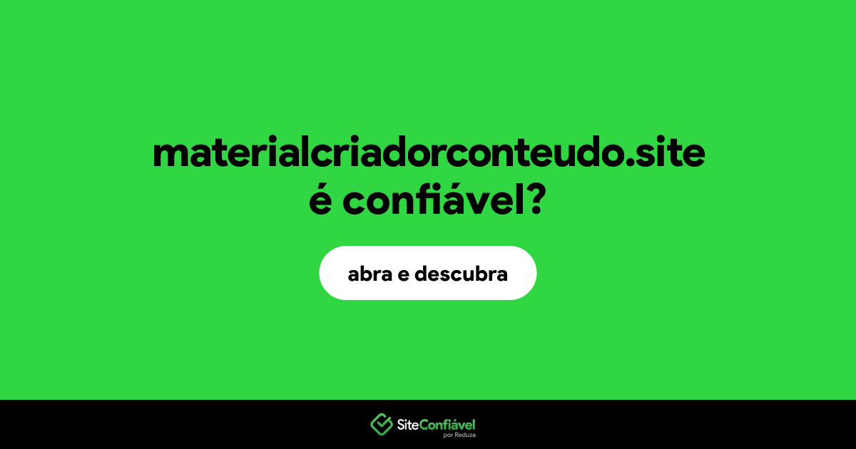 O site materialcriadorconteudo.site é confiável?
