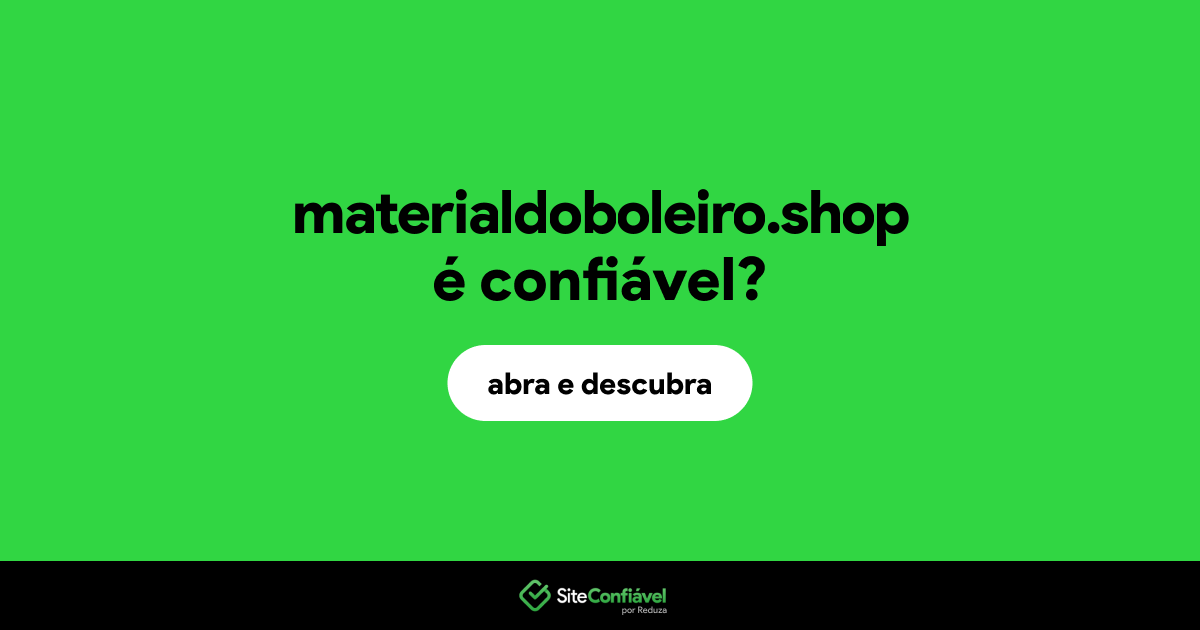 O site materialdoboleiro.shop é confiável?