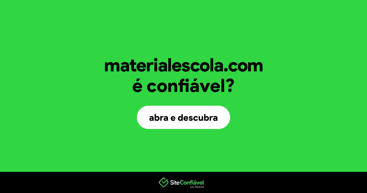 O site materialescola.com é confiável?