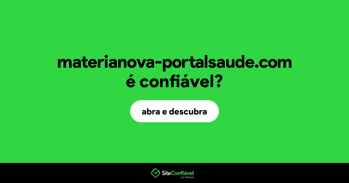 O site materianova-portalsaude.com é confiável?