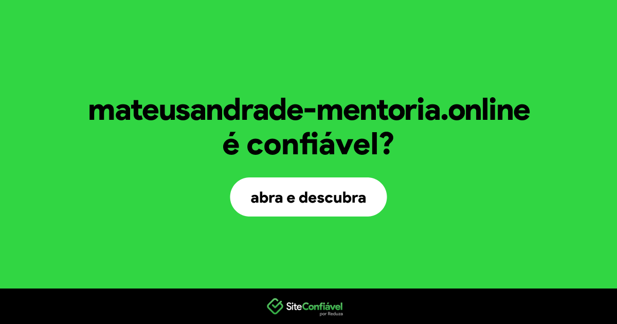 O site mateusandrade-mentoria.online é confiável?