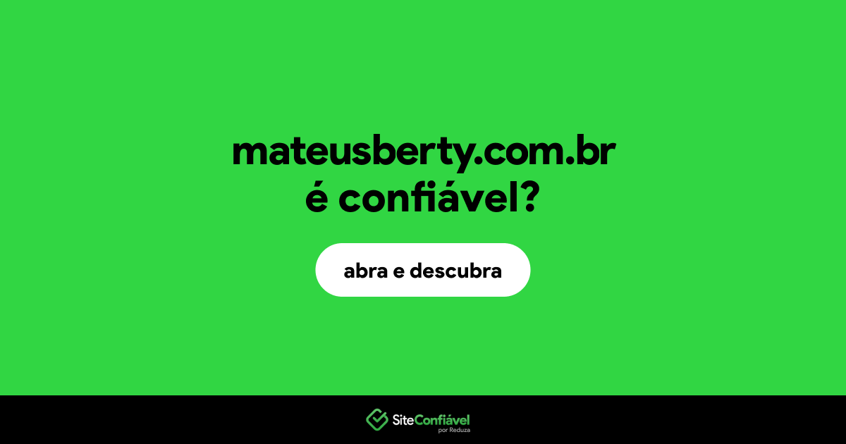 O site mateusberty.com.br é confiável?
