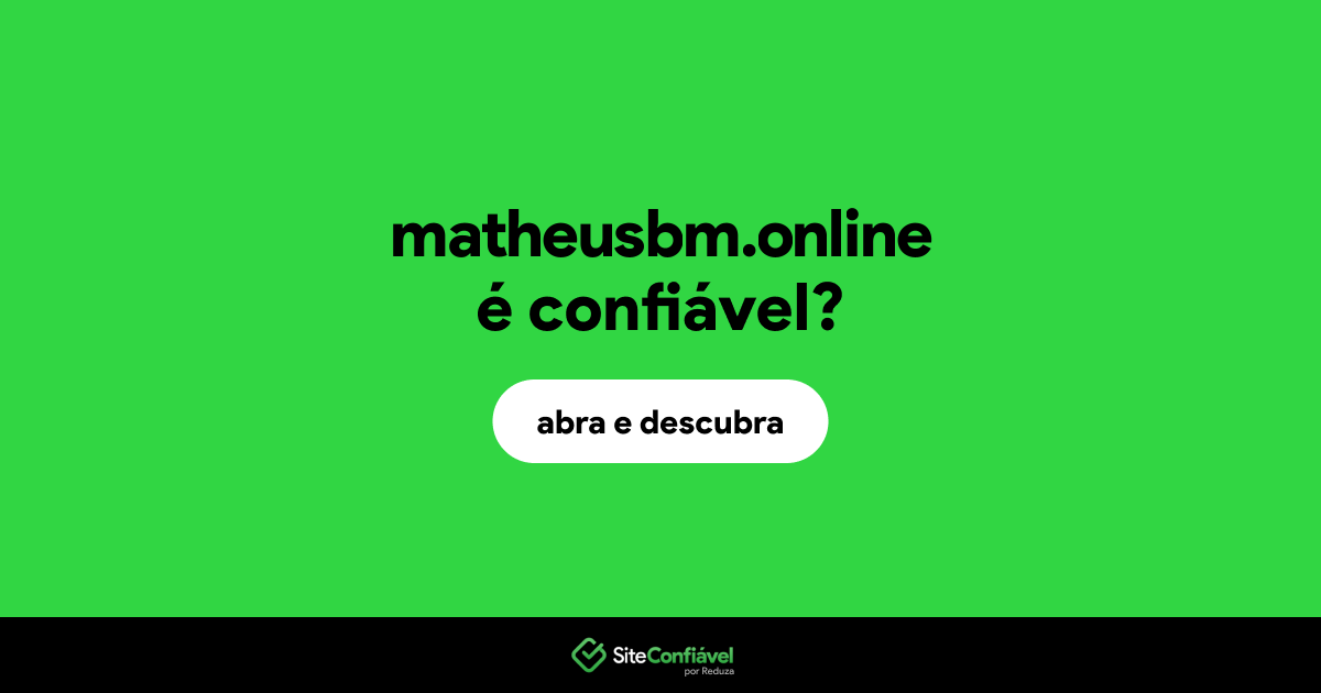 O site matheusbm.online é confiável?