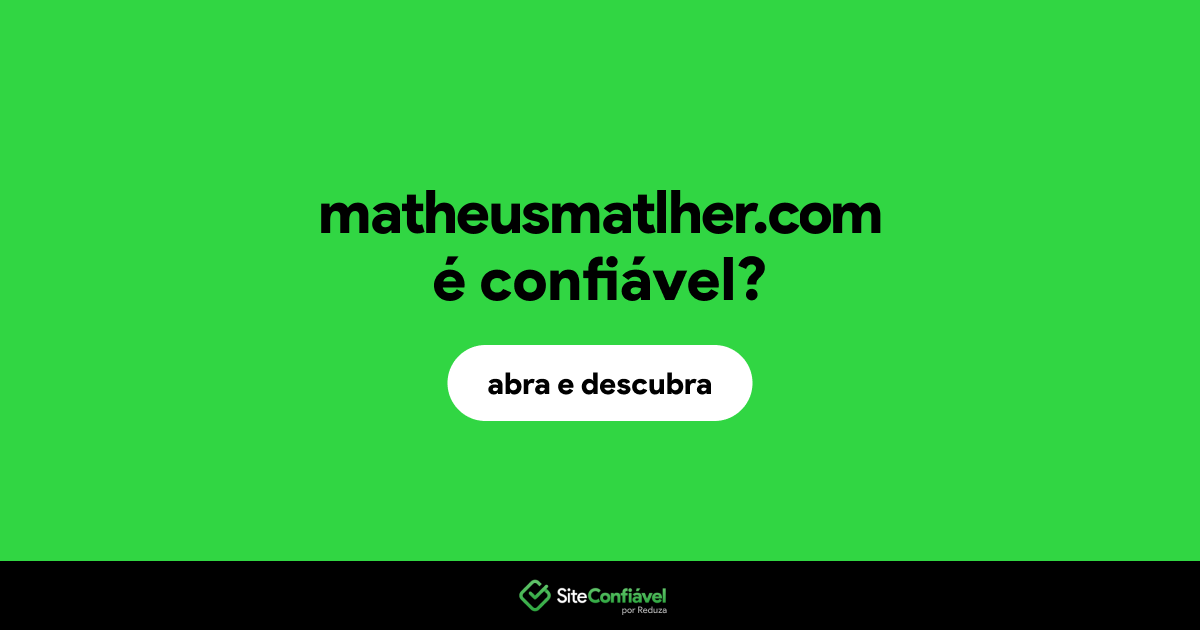 O site matheusmatlher.com é confiável?