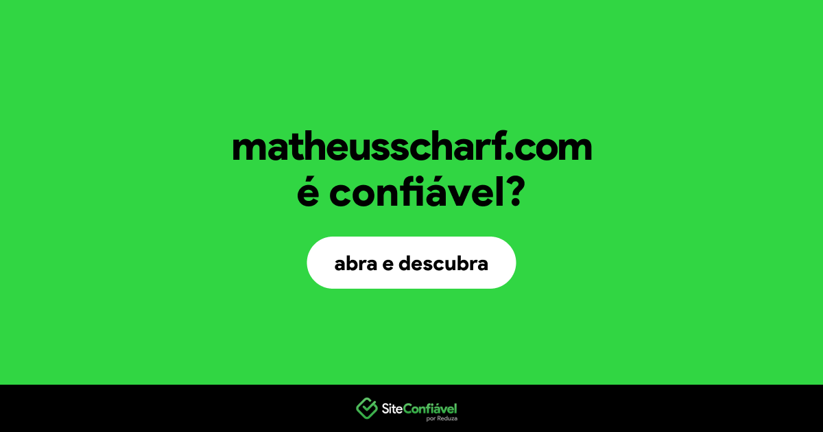 O site matheusscharf.com é confiável?