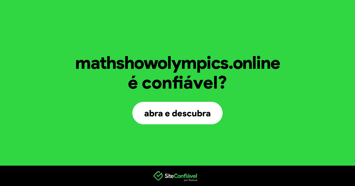O site mathshowolympics.online é confiável?