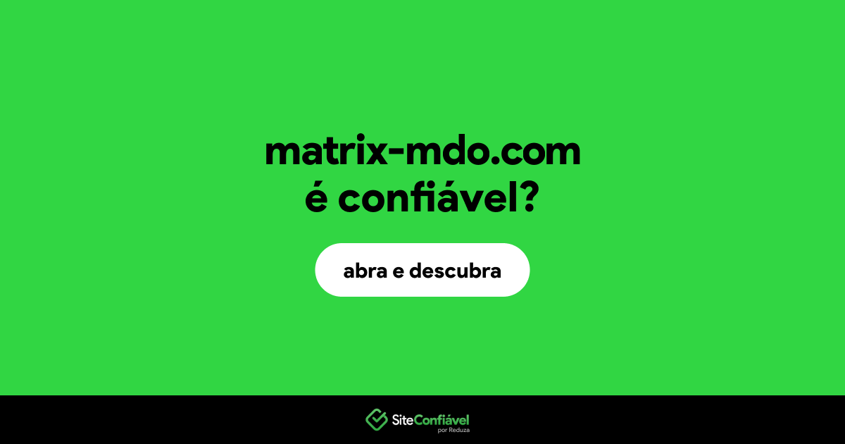 O site matrix-mdo.com é confiável?