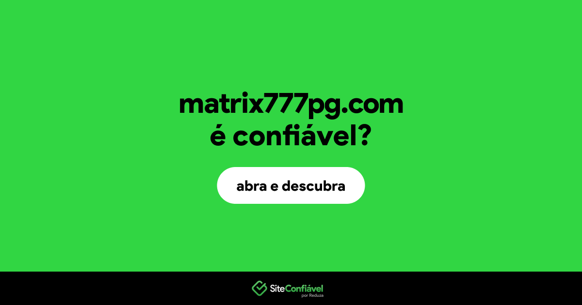 O site matrix777pg.com é confiável?