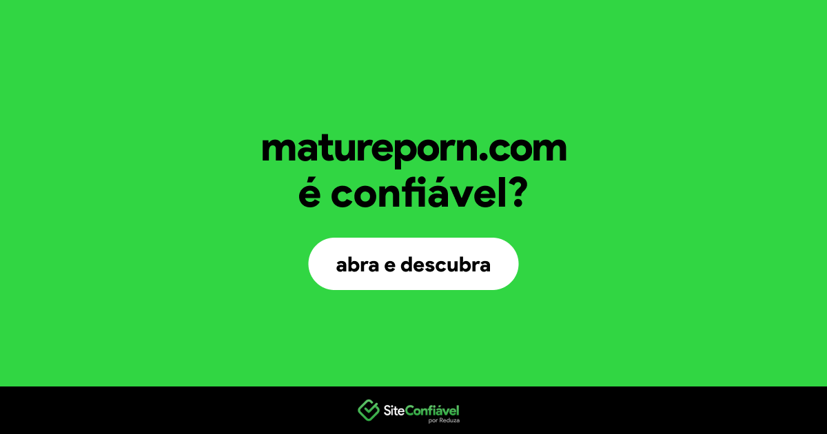 O site matureporn.com é confiável?