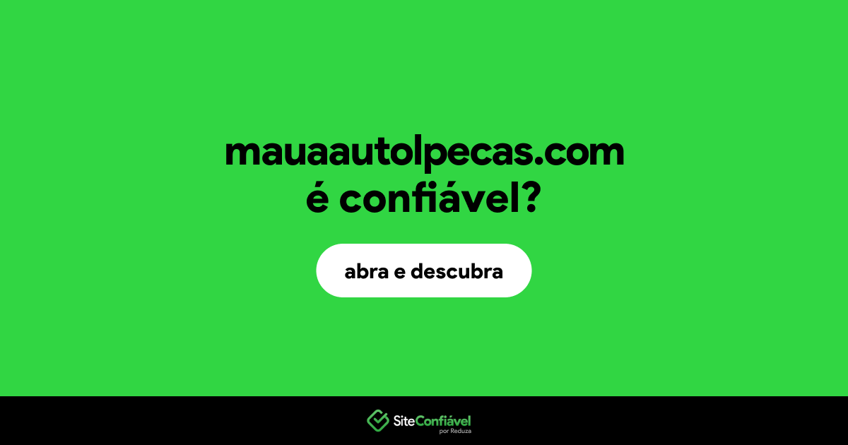 O site mauaautolpecas.com é confiável?