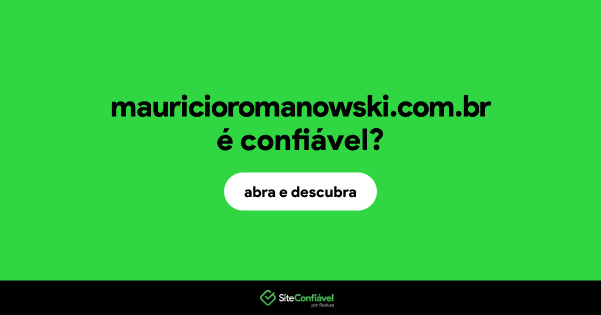 O site mauricioromanowski.com.br é confiável?