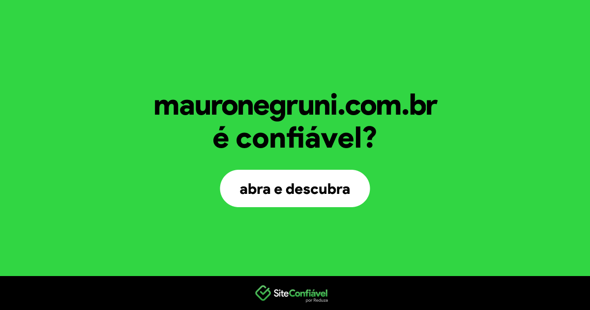 O site mauronegruni.com.br é confiável?