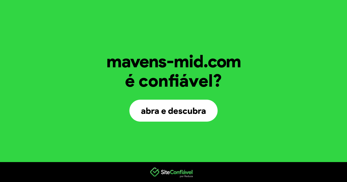 O site mavens-mid.com é confiável?