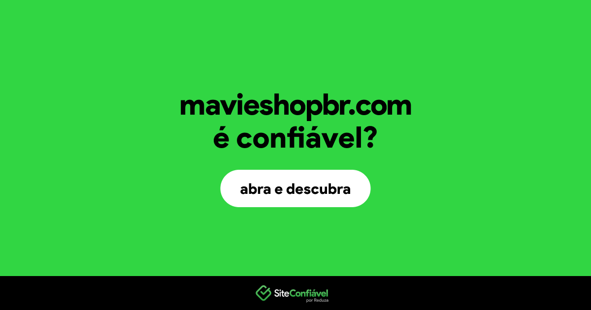 O site mavieshopbr.com é confiável?