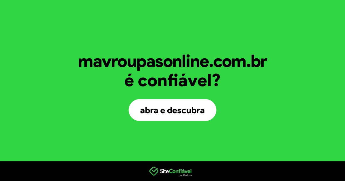 O site mavroupasonline.com.br é confiável?