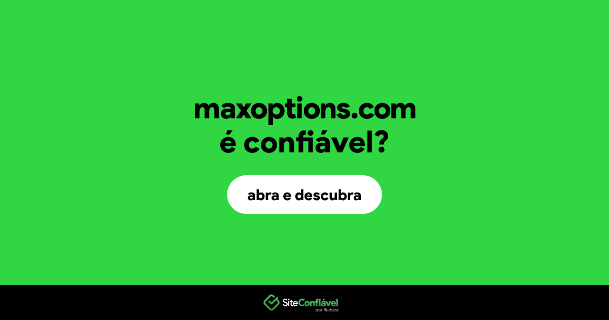 O site maxoptions.com é confiável?
