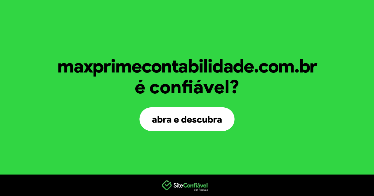 O site maxprimecontabilidade.com.br é confiável?