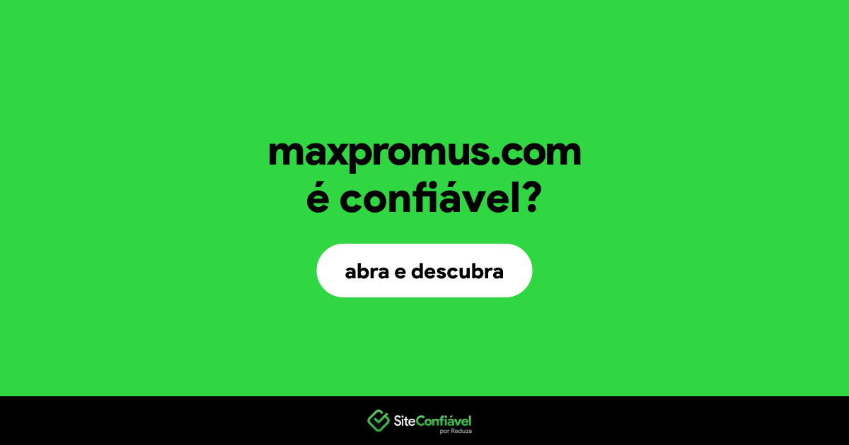 O site maxpromus.com é confiável?