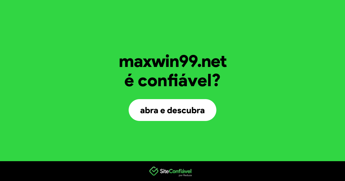 O site maxwin99.net é confiável?