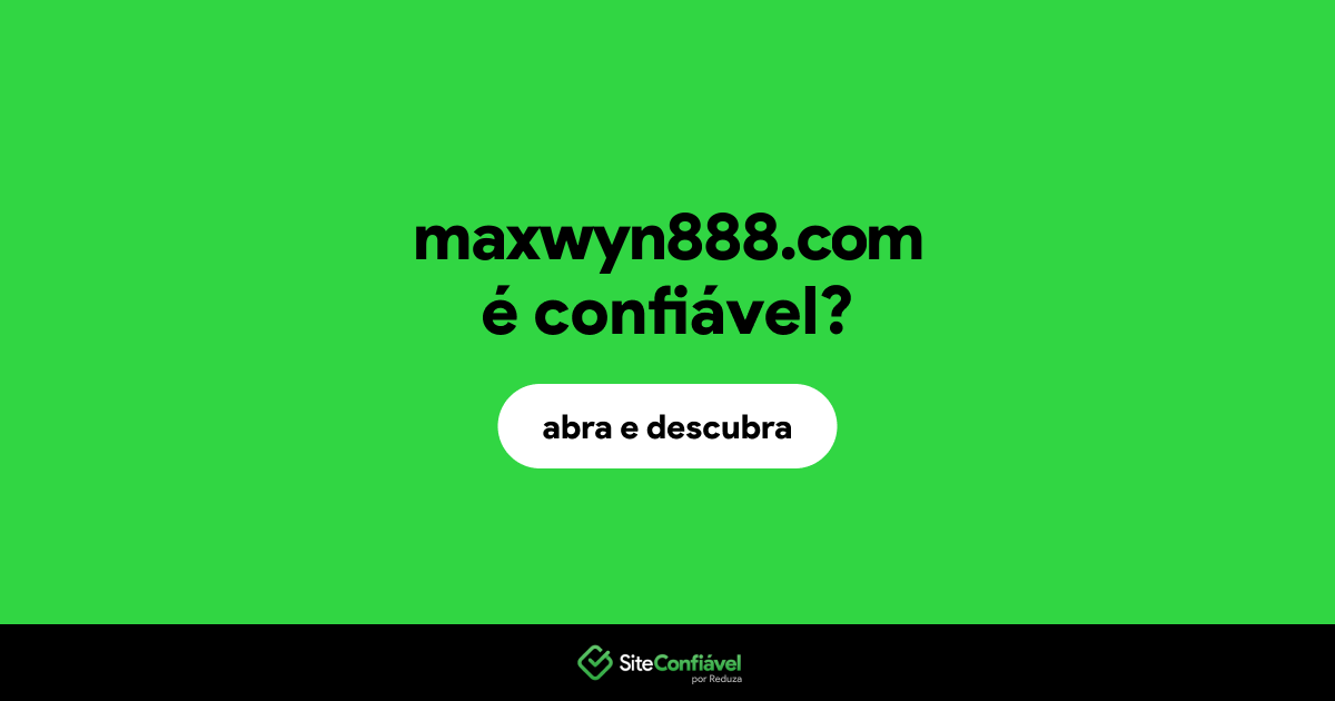 O site maxwyn888.com é confiável?
