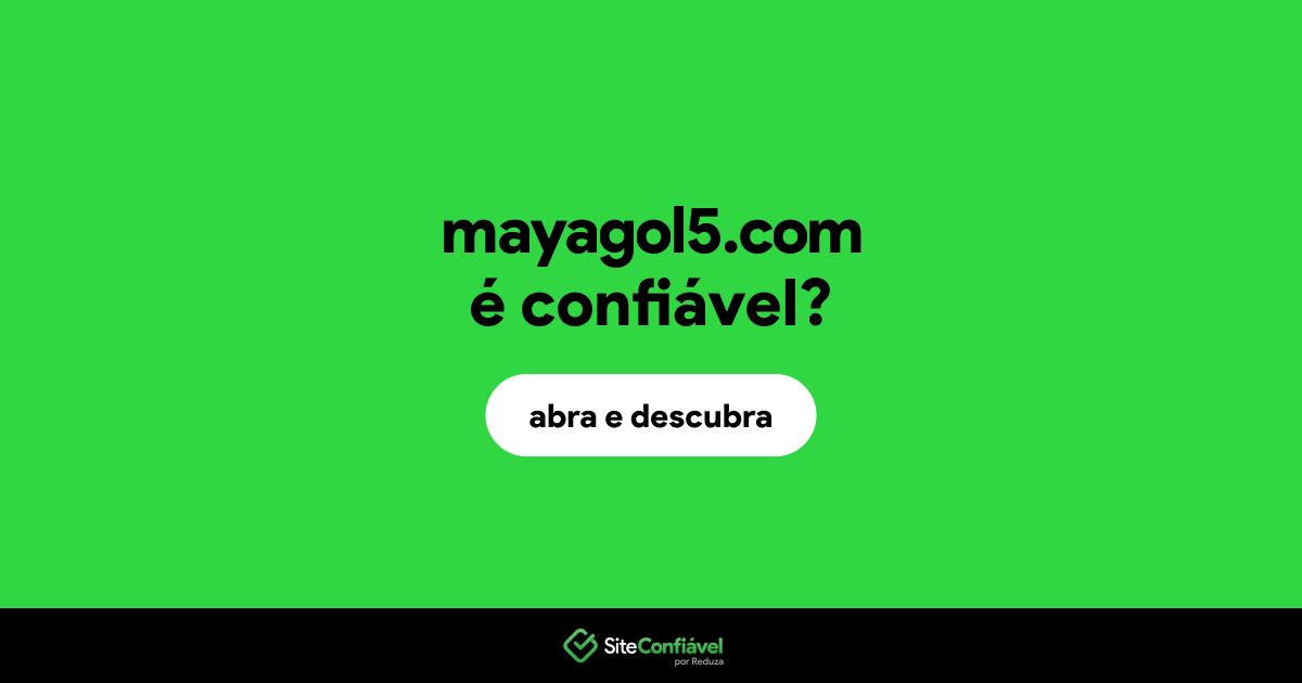 O site mayagol5.com é confiável?