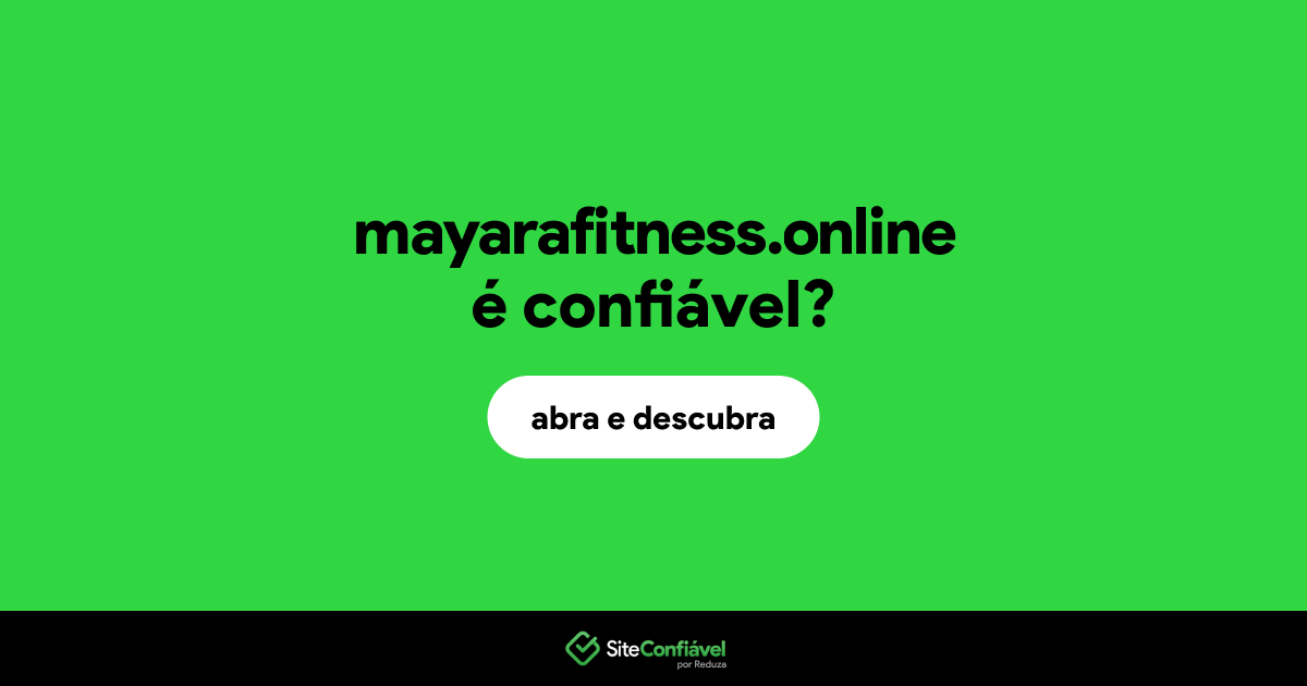 O site mayarafitness.online é confiável?