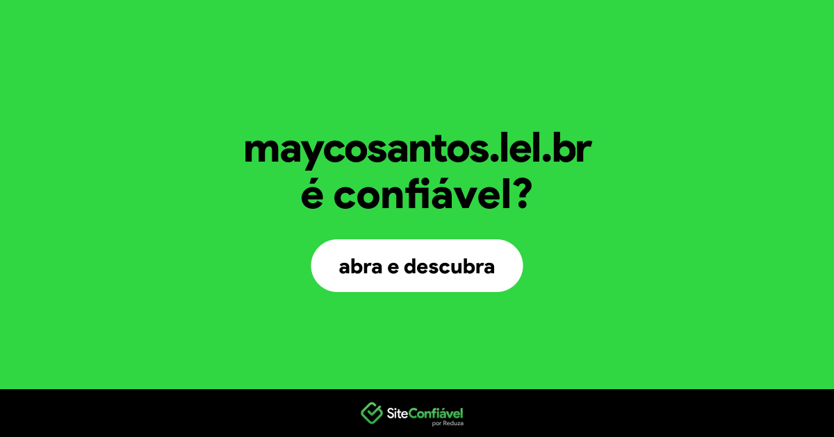 O site maycosantos.lel.br é confiável?