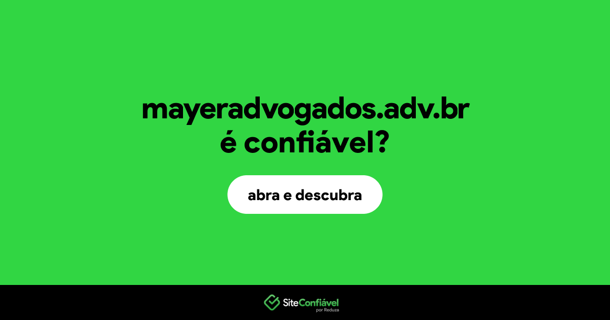 O site mayeradvogados.adv.br é confiável?