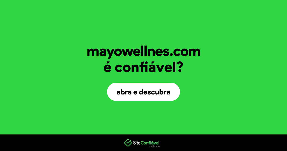 O site mayowellnes.com é confiável?