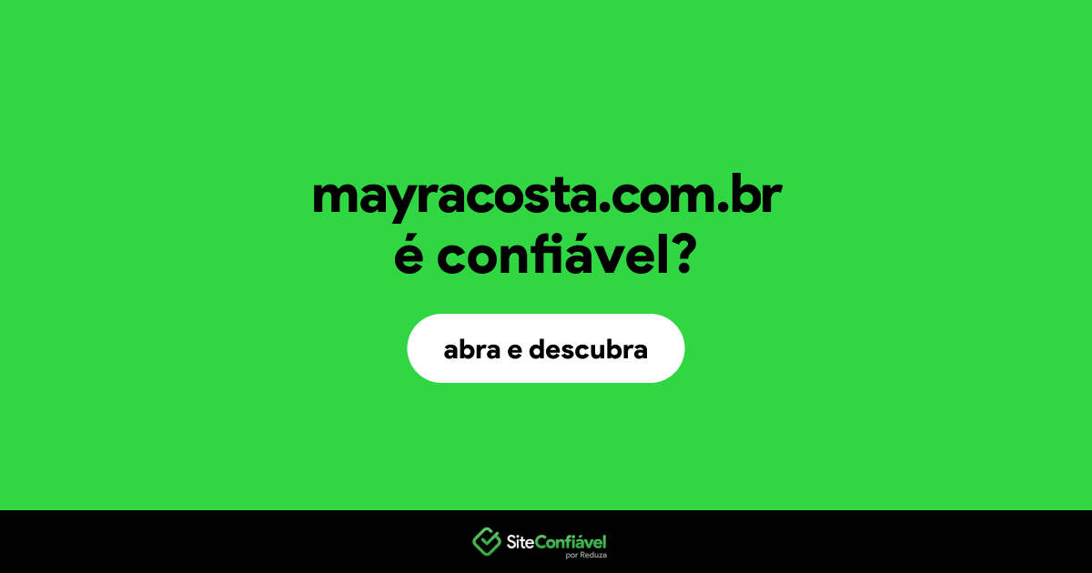 O site mayracosta.com.br é confiável?