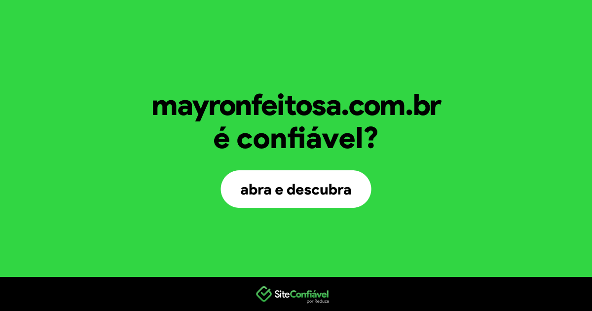 O site mayronfeitosa.com.br é confiável?