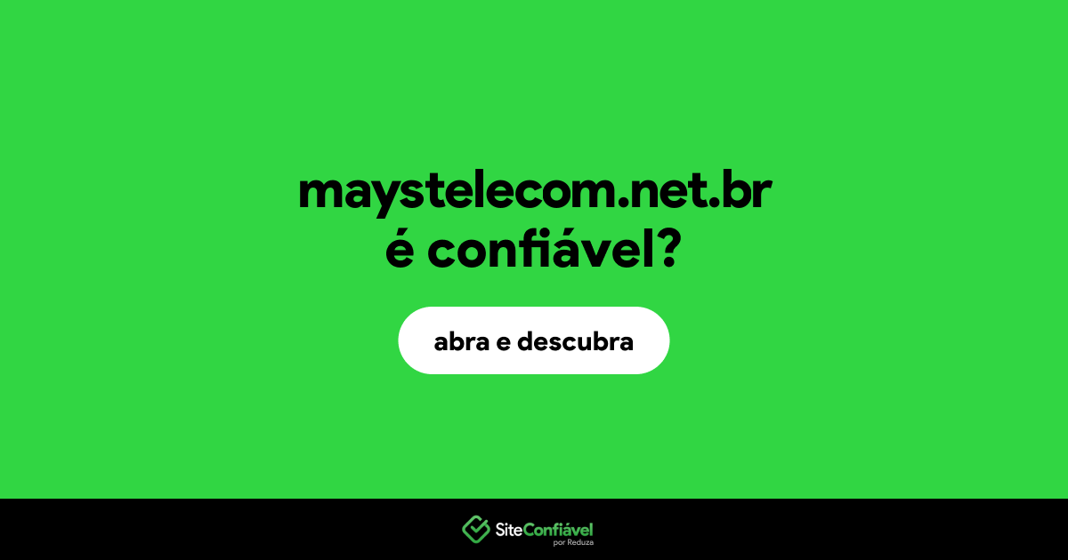 O site maystelecom.net.br é confiável?