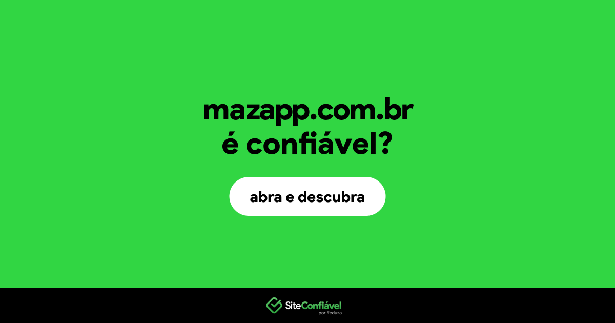 O site mazapp.com.br é confiável?