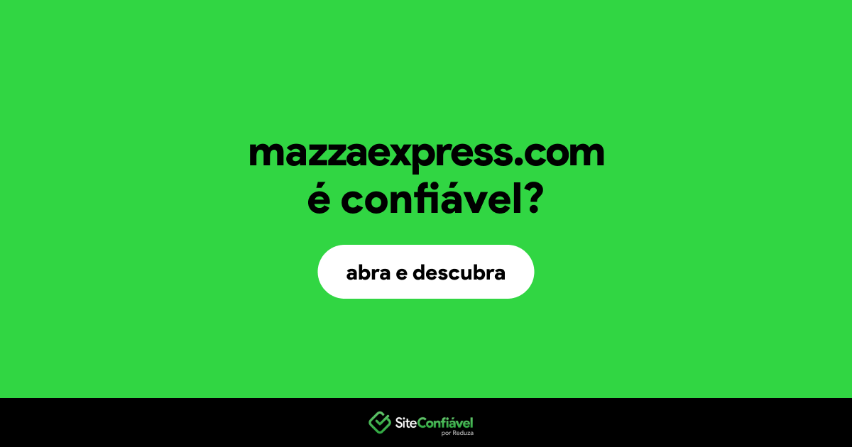 O site mazzaexpress.com é confiável?