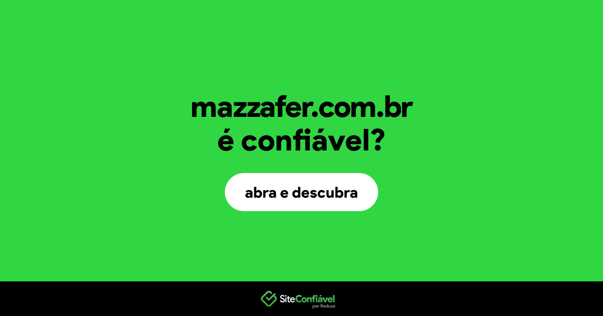 O site mazzafer.com.br é confiável?
