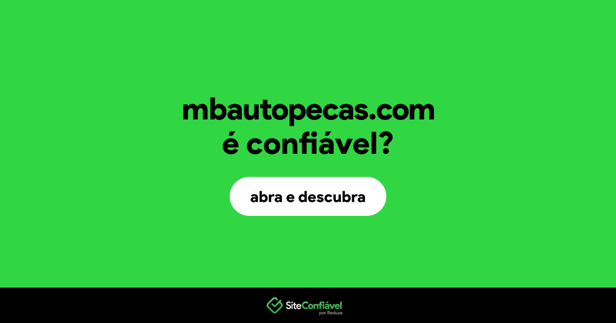 O site mbautopecas.com é confiável?