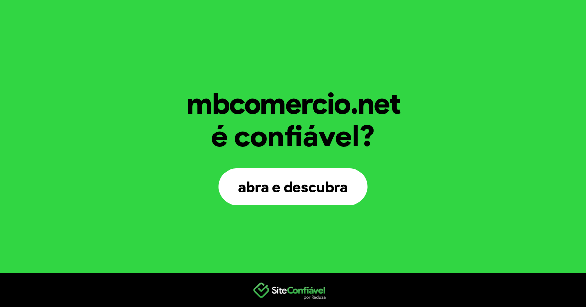 O site mbcomercio.net é confiável?