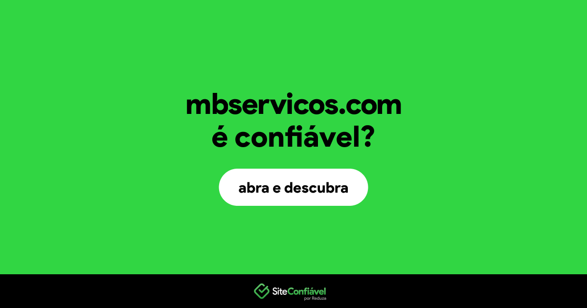O site mbservicos.com é confiável?