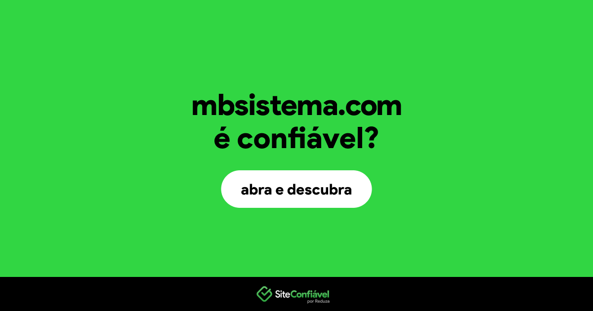 O site mbsistema.com é confiável?
