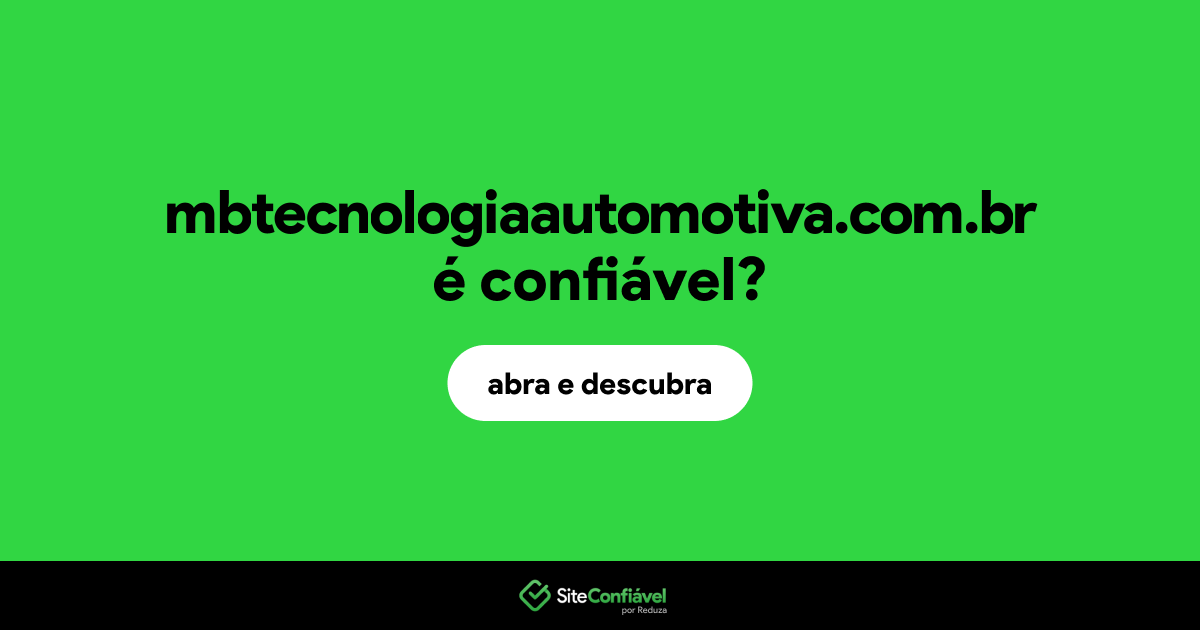 O site mbtecnologiaautomotiva.com.br é confiável?