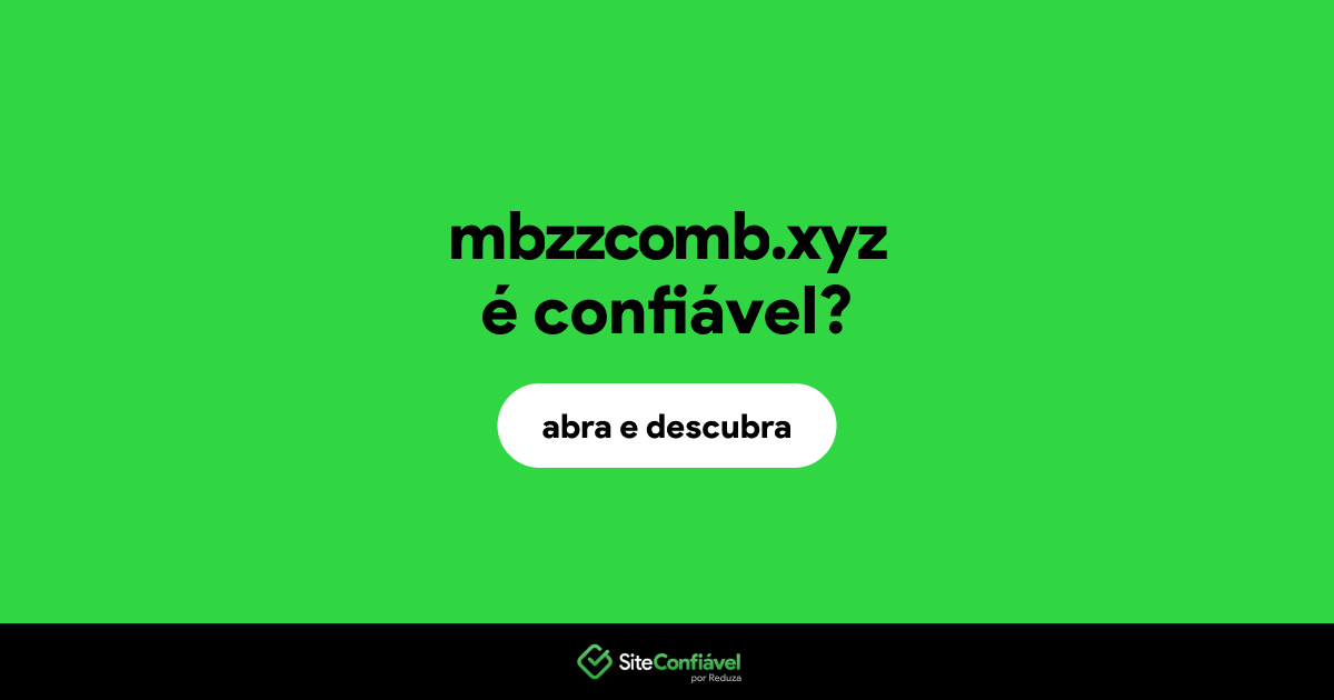 O site mbzzcomb.xyz é confiável?