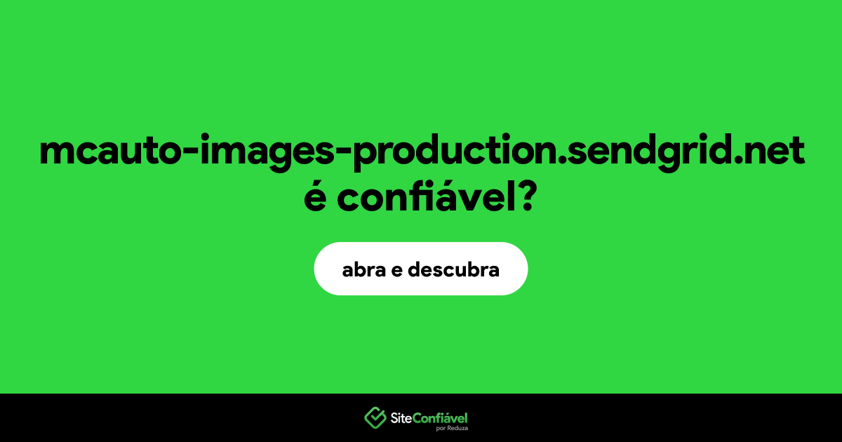 O site mcauto-images-production.sendgrid.net é confiável?