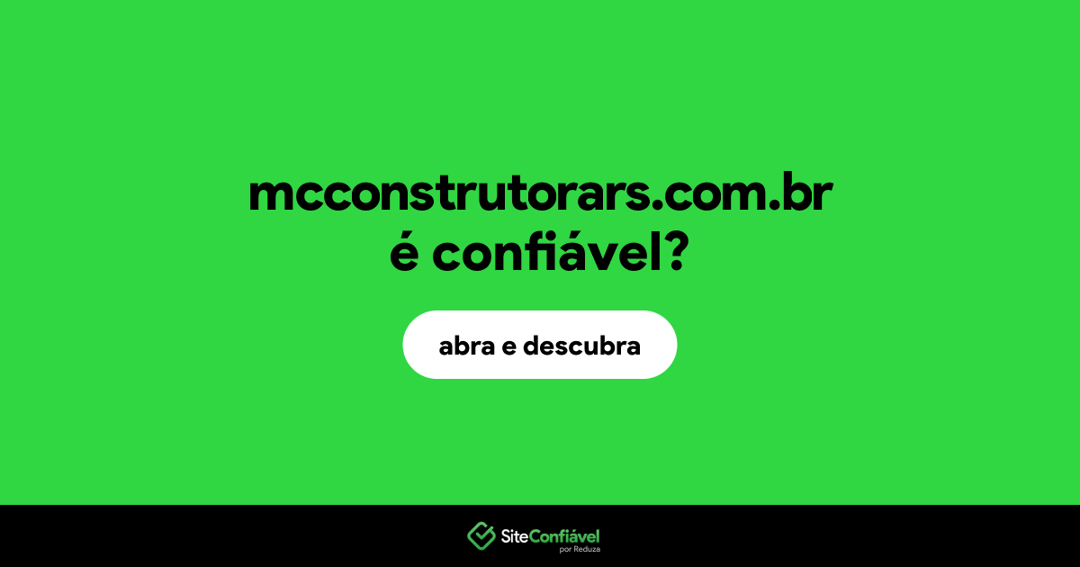 O site mcconstrutorars.com.br é confiável?