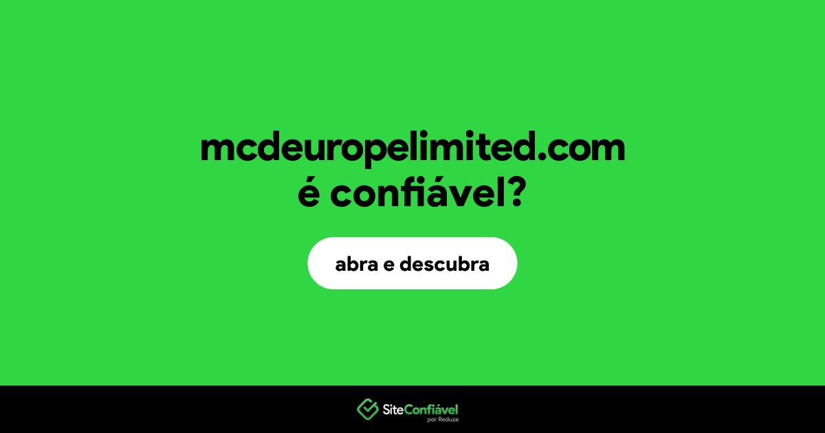 O site mcdeuropelimited.com é confiável?