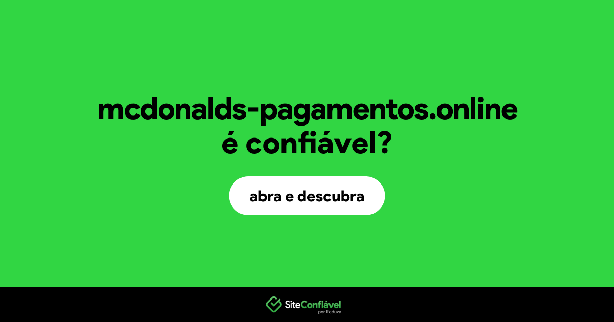 O site mcdonalds-pagamentos.online é confiável?