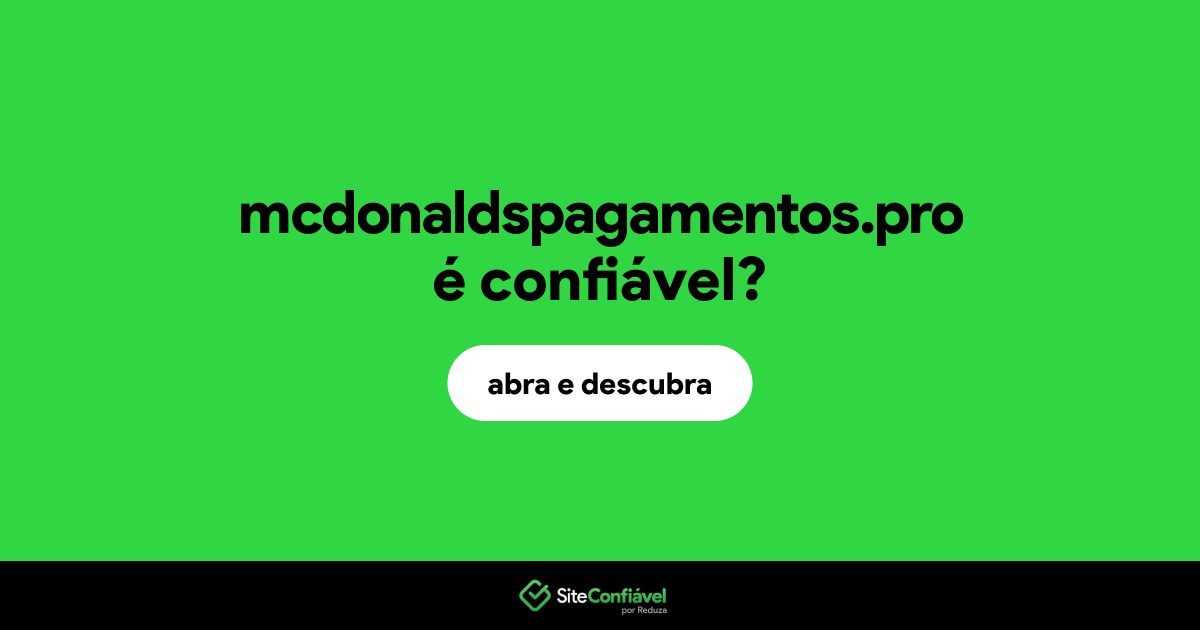 O site mcdonaldspagamentos.pro é confiável?