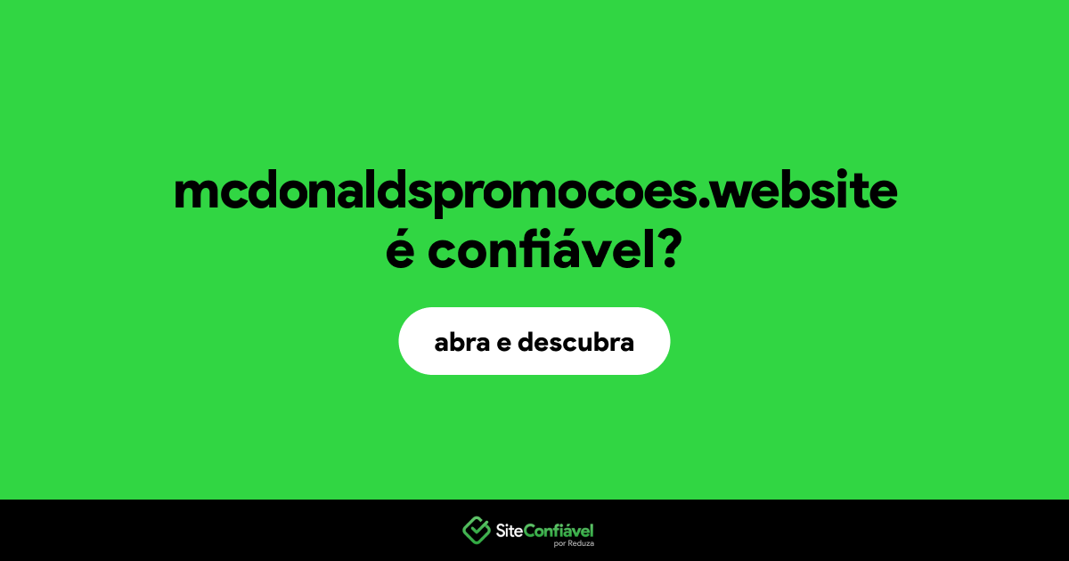 O site mcdonaldspromocoes.website é confiável?