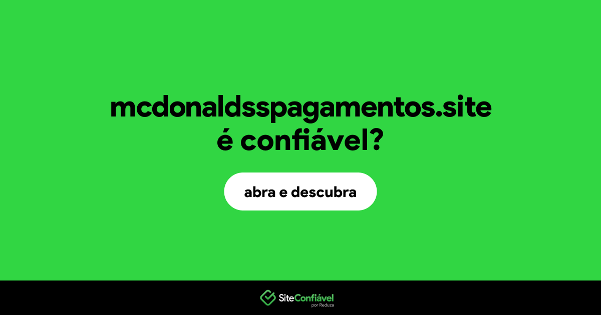 O site mcdonaldsspagamentos.site é confiável?